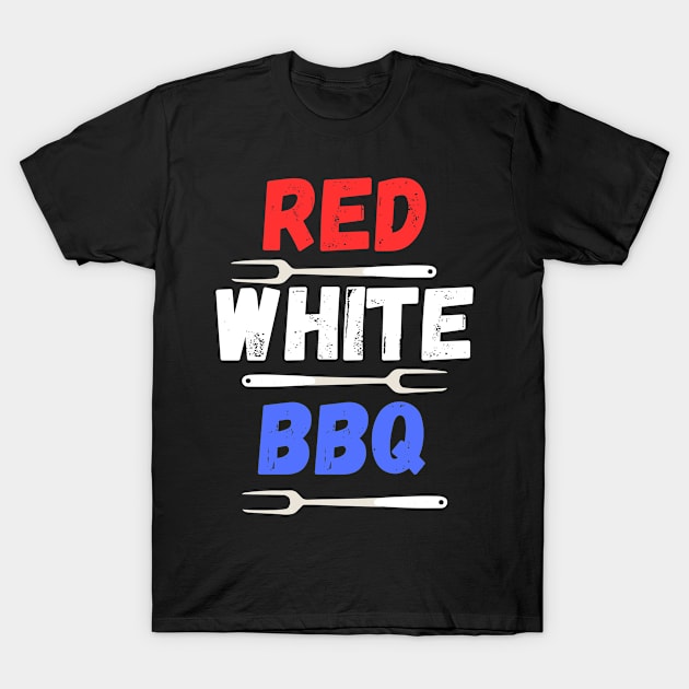 Red White and BBQ funny patriotic BBQ T-Shirt by ChestifyDesigns